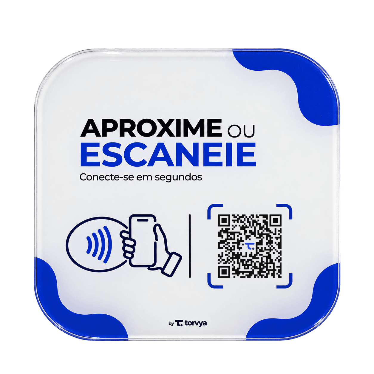 Placa Torvya Connect branca e azul: Aproxime ou escaneie, com aproximação por NFC e QR Code.